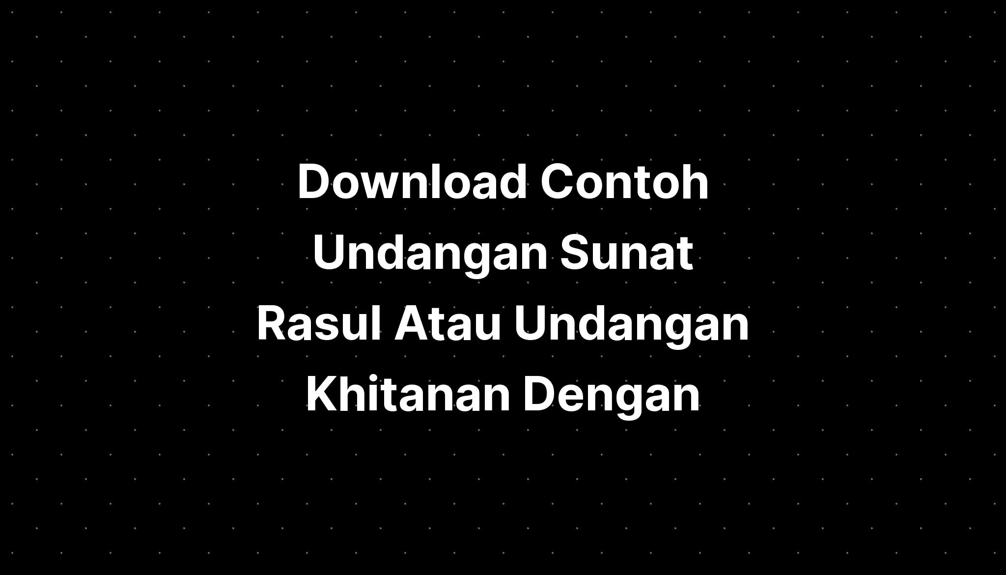 Download Contoh Undangan Sunat Rasul Atau Undangan Khitanan Dengan